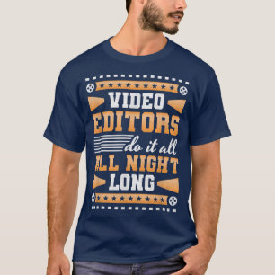 T-shirt Les Éditeurs De Vidéo Le Font Toute La Nuit, Éditi