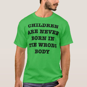 T-shirt Les Enfants Ne Sont Jamais Nés Dans Le Mauvais Cor