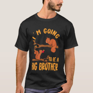 T-shirt Les Enfants Vont Être Un Écureuil Big Brother Prom