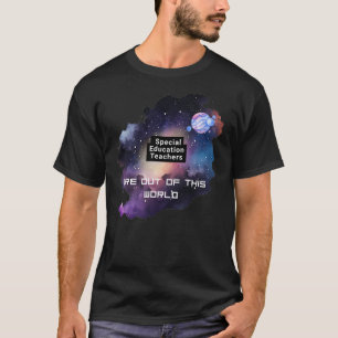 T-shirt Les enseignants de l'éducation spéciale sont hors