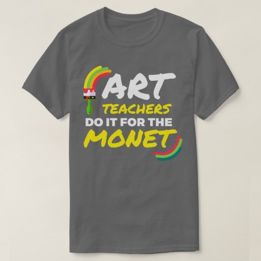 T-shirt Les Enseignants En Art Le Font Pour Le Monet Art A (Design devant)