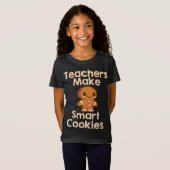 T-Shirt Les Enseignants Font Des Cookies Intelligents Pain (Devant entier)