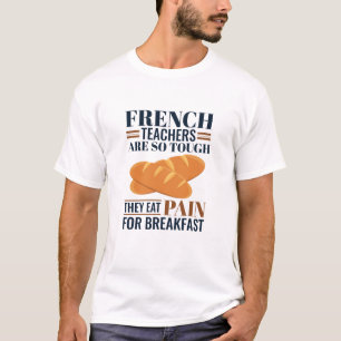 T-shirt Les Enseignants Français Sont Si Difficiles Qu'Ils