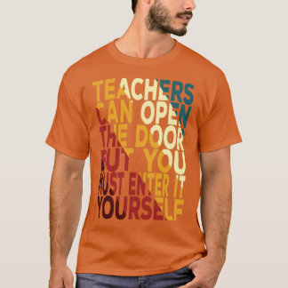 T-shirt Les Enseignants Peuvent Ouvrir La Porte Mais Vous 
