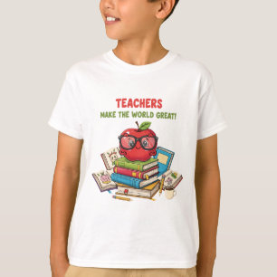T-shirt "Les enseignants rendent le monde génial" Jolie po
