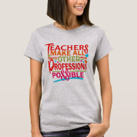 LES ENSEIGNANTS RENDENT TOUTES LES AUTRES PROFESSI