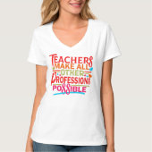 T-SHIRT LES ENSEIGNANTS RENDENT TOUTES LES AUTRES PROFESSI (Devant)