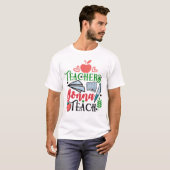 T-shirt Les enseignants vont enseigner (Devant entier)