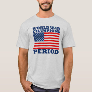 T-shirt Les Etats-Unis, champions de guerre mondiale,