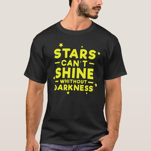 T-shirt Les étoiles ne peuvent briller sans obscurité - In (Devant)