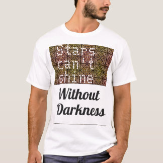 T-shirt Les étoiles ne peuvent pas briller sans pièce en t