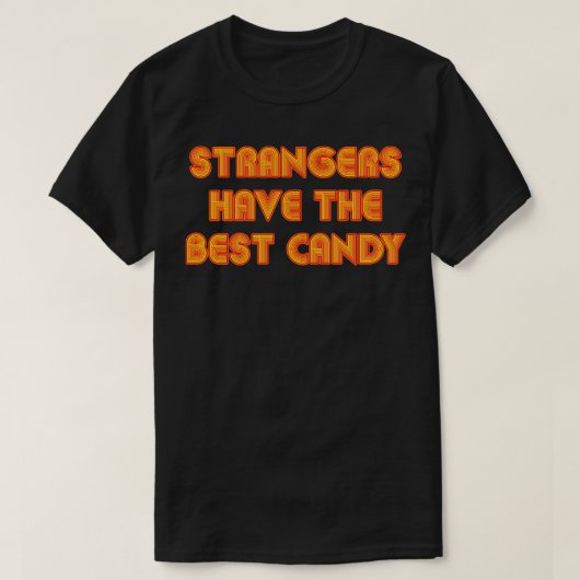 T-shirt Les Étrangers Ont Le Meilleur Candy Retro Style Te (Design devant)