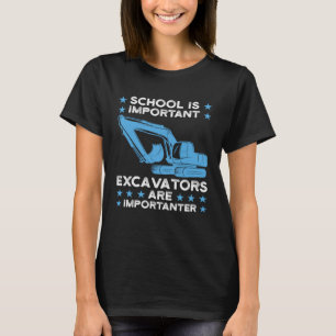 T-shirt Les excavateurs sont importants Excavateur