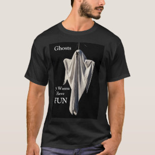 T-shirt Les fantômes veulent juste s'amuser