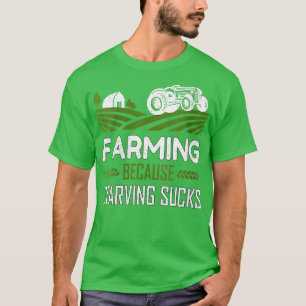 T-shirt Les Femmes Agricole Parce Que La Faim Aime La Ferm