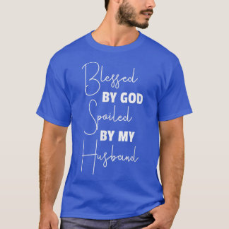 T-shirt Les Femmes Bénis Par Dieu Portés Par Mon Mari