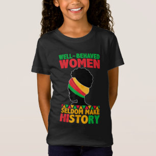 T-Shirt Les Femmes Bien Comportées Font Rarement Histoire 
