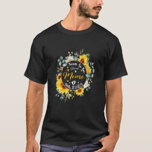 T-shirt Les Femmes Bientôt Être Mème 2023 Tournesol Nouvea