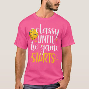 T-shirt Les Femmes Classy Jusqu'À Ce Que Le Jeu Commence W