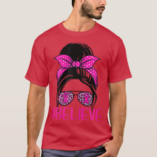 T-shirt Les femmes croient Messy Bun Leopard Pink Ribbon B