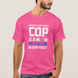 T-shirt Les Femmes Derrière Chaque Grand Policier, C'Est U