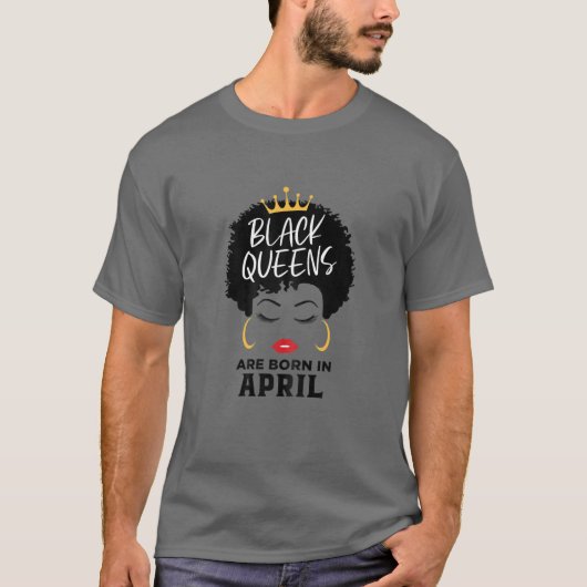 T-shirt Les Femmes Des Reines Noires Sont Nées En Avril Jo (Devant)