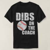 T-shirt Les Femmes Dibs Sur L'Entraîneur Drôle De Baseball (Design devant)