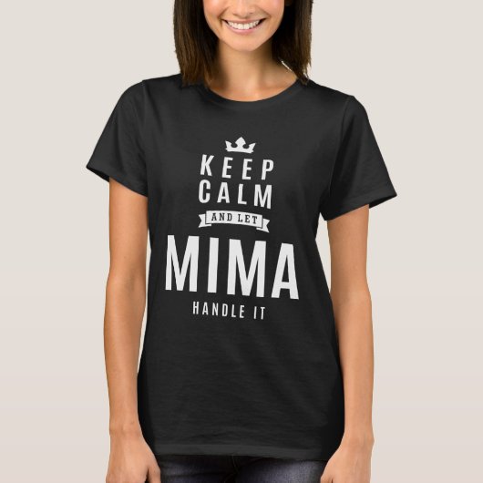 T-shirt Les femmes gardent le calme et laissez Mima Mima's (Devant)
