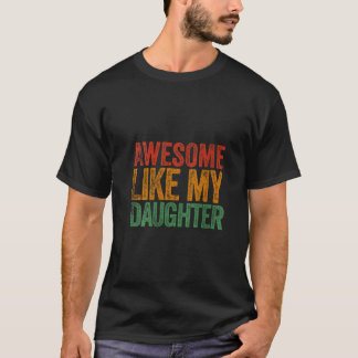 T-shirt Les FEMMES Géniales Comme Ma Fille Gif Drôle Pères