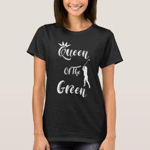 T-shirt Les Femmes Golfeuses Fun Queen Of The Green Cote