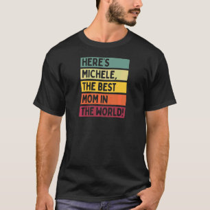 T-shirt Les femmes ici Michele La meilleure maman du monde