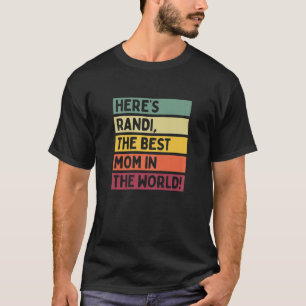 T-shirt Les femmes ici Randi La Meilleure Maman dans le mo