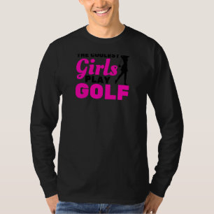 T-shirt Les femmes Les filles les plus cool jouent au golf