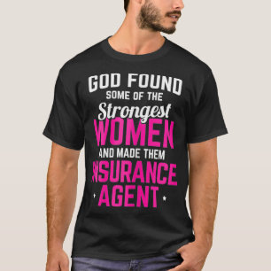 T-shirt Les femmes les plus fortes agent d'assurance des f