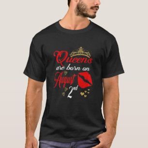 T-shirt Les Femmes Lèvres Rouges Reines Sont Nées Le 2 Aoû