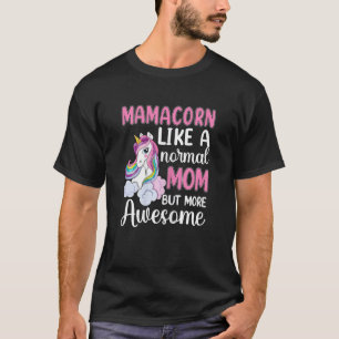 T-shirt Les Femmes Mamacorne Comme Une Maman Normale Mais 