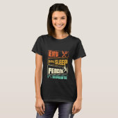 T-shirt Les femmes mangent des clôtures de sommeil Répéter (Devant entier)