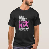 T-shirt Les femmes mangent Sleep Kung Fu Répéter Kung Fu G (Devant)