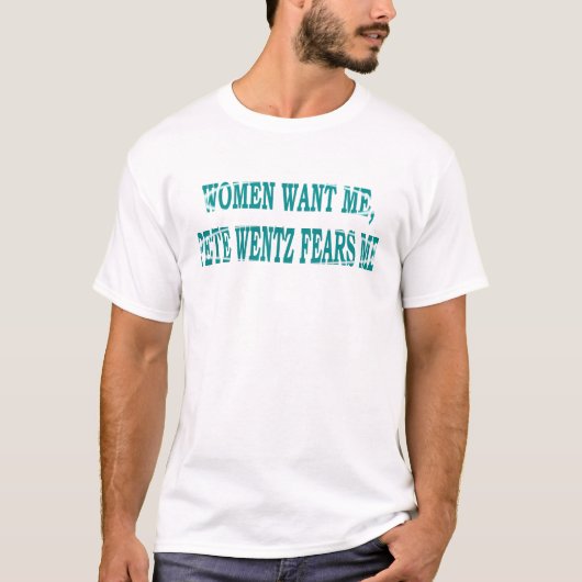 T-shirt Les femmes me veulent pete wentz me craint (Devant)