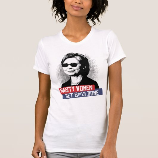 T-SHIRT LES FEMMES MÉCHANTES OBTIENNENT S--- FAIT (Devant)