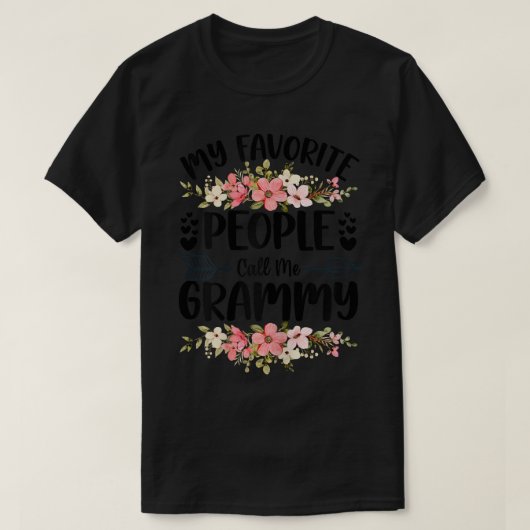 T-shirt Les femmes mes gens préférés m'appellent Grammy Mè (Design devant)