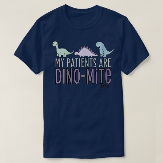 T-shirt Les Femmes Mes Patients Sont Dinomite NICU VNeck (Design devant)
