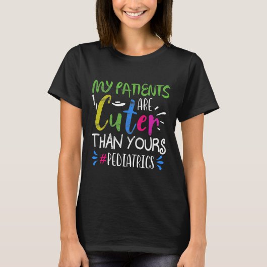 T-shirt Les Femmes Mes Patients Sont Plus Mignons Que Les (Devant)