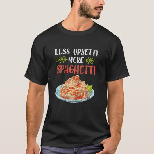 T-shirt Les Femmes Moins Upsetti Plus Spaghetti Pasta (Devant)