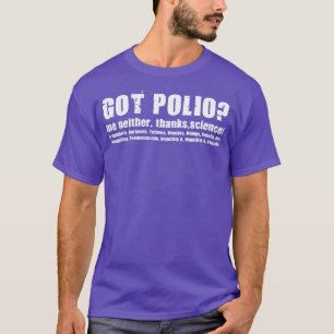 T-shirt Les Femmes M'Ont Fait De La Polio, Pas Plus Que Me