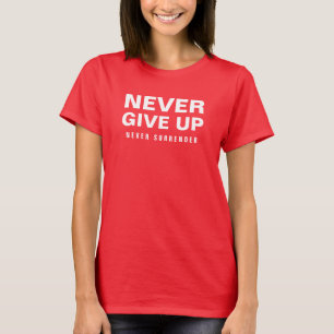 T-shirt Les Femmes N'Abandonnent Jamais De Ne Jamais S'Abs