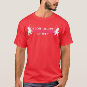 T-shirt Les femmes ne croient pas en la magie, la fée magi