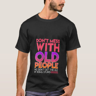 T-shirt Les Femmes Ne Maîtrisent Pas Avec Les Vieilles Per