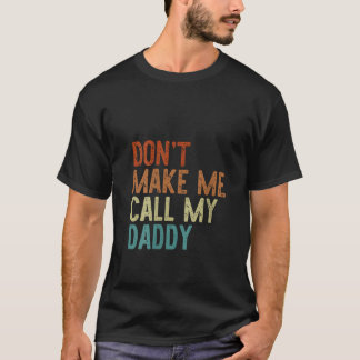 T-shirt Les femmes ne me font pas appeler mon papa Retro G