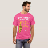 T-shirt Les Femmes Ne Me Font Pas Utiliser Mon Opéra Vocal (Devant entier)